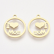 Mother's Day Theme, 201 Stainless Steel Pendants, Laser Cut Pendants, Flat Round with Word I Love Mom, Golden, 17.5x15.5x1mm, Hole: 1.4mm(X-STAS-T044-114G)