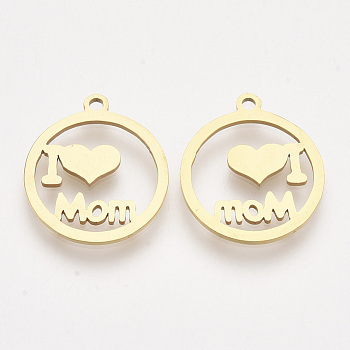 Mother's Day Theme, 201 Stainless Steel Pendants, Laser Cut Pendants, Flat Round with Word I Love Mom, Golden, 17.5x15.5x1mm, Hole: 1.4mm