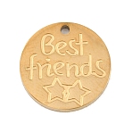 304 Stainless Steel Charms, Flat Round with Word Best Friends, Golden, 13x1.5mm, Hole: 1.2mm(STAS-H249-15G)