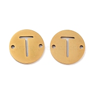 Vacuum Plating 201 Stainless Steel Hollow Flat Round Links, Letter Connector Charms, Real 18K Gold Plated, Letter T, 12x1mm, Hole: 1.2mm(FIND-R149-03T-G)