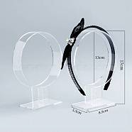 Acrylic Hair Band Display Stands, Headband Single Hoop Holder, Headwear Organizer, Clear, 8.5x5.5x17cm, Inner Diameter: 13cm(OHAR-PW0001-137B)