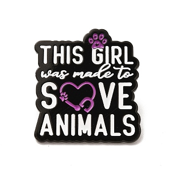 Word This Girl Was Made To Save Animals Enamel Pin, Electrophoresis Black Alloy Animal Protect Brooch for Clothes Backpack, 30x27x1.5mm