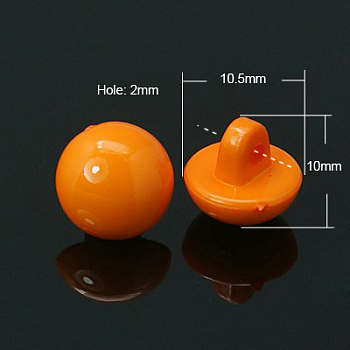Acrylic Shank Buttons, Opaque Acrylic Button Beads, Half Round, Orange, bout 10.5mm in diameter, 10mm thick, hole: 2mm, about 1350pcs/500g