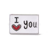 Valentine's Day Theme Enamel Pin, Word I Love You Alloy Brooch for Backpack Clothes, Platinum, Rectangle Pattern, 16x25x2mm(JEWB-E018-01P-03)