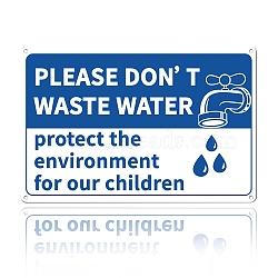 UV Protected & Waterproof Aluminum Warning Signs, PLEASE DON'T WAST WATER Protect the Environment for Our Children, Blue, 200x300x9mm(AJEW-WH0111-K06)