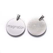 Stainless Steel Pendants, Flat Round with Word Imagination, Stainless Steel Color, 30x1mm, Hole: 3.5x7.5mm(STAS-E456-01P-AAA)