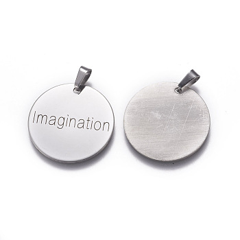 Stainless Steel Pendants, Flat Round with Word Imagination, Stainless Steel Color, 30x1mm, Hole: 3.5x7.5mm