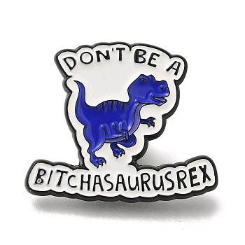 Animal Safety Don't be a bitchasaurus rex Enamel Pins, Black Alloy Badge for Suit Shirt Collar, Men/Women, Dinosaur, 26x30.5x1.5mm