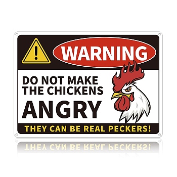 UV Protected & Waterproof Aluminum Warning Signs, WARNING DO NOT MAKE THE CHICKENS ANGRY THEY CAN BE REAL PECKERS, Red, 250x350mm