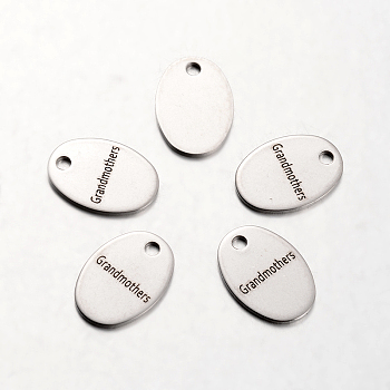 Mother's Day Theme, Spray Painted Stainless Steel Family Theme Pendants, Oval with Words Grandmothers, Stainless Steel Color, 17x12x1mm, Hole: 2mm