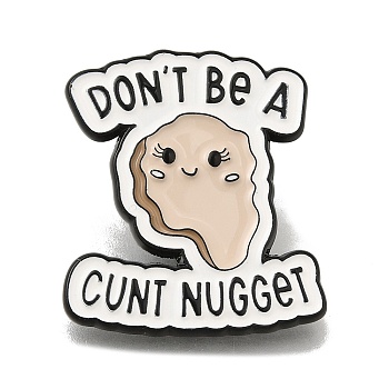 Animal Safety Don't be a Cunt Nugget Enamel Pins, Black Alloy Badge for Suit Shirt Collar, Men/Women, Cookies, 31x27x1.5mm