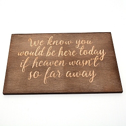 AHANDMAKER Wooden Ornaments, for Party Gift Home Decoration, Rectangle with Word We Know You Would Be Here Today If Heaven Wasn't So Far Away, Saddle Brown, 16.5x25.3x0.85cm(WOOD-GA0001-16)
