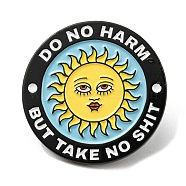 Flat Round Enamel Pin, Word Do No Harm But Take No Shit Alloy Brooch for Backpack Clothes, Sun, 30.5x1.6mm(JEWB-B006-02B)