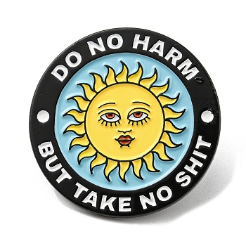 Flat Round Enamel Pin, Word Do No Harm But Take No Shit Alloy Brooch for Backpack Clothes, Sun, 30.5x1.6mm