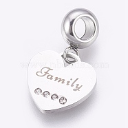 304 Stainless Steel European Dangle Charms, Large Hole Pendants, with Rhinestone, Heart with Word Family, Stainless Steel Color, 23mm, Hole: 4mm, Pendant: 13.5x14x1mm(STAS-O097-09P)