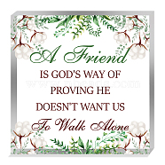 CREATCABIN 1Pc Acrylic Display Bases for Crystal, Home Decorations, Square with Word A Friend Is God's Way of Proving, Leaf Pattern, 100x100x15mm(AJEW-CN0001-36F)