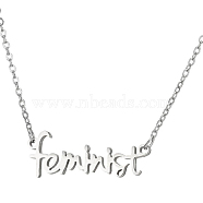 201 Stainless Steel Word Feminist Pendant Necklace, Feminism Jewelry for Women, Stainless Steel Color, 8.27 inch~19.69 inch(21~50cm)(GIPO-PW0001-010P)