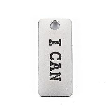 Tibetan Style Alloy Pendants, Lead Free & Cadmium Free, Rectangle with I Can, Antique Silver, 24x10x1mm, Hole: 2mm, about 240cs/500g
