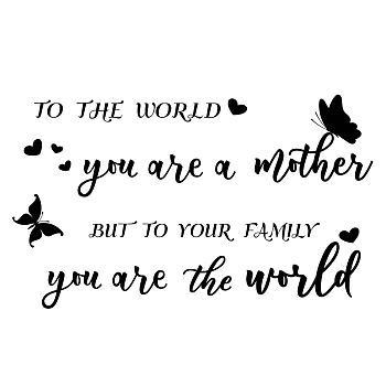 PVC Wall Stickers, for Wall Decoration, for Mother's Day, Word To The World You Are A Mother But To Your Family You Are The World, Black, 390x800mm
