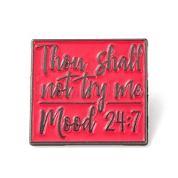 Thou Shall Not Try Me Mood 24:7 Alloy Enamel Pins, for Backpack Clothes, Cerise, 29x31mm(JEWB-A024-20)