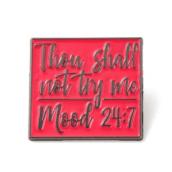 Thou Shall Not Try Me Mood 24:7 Alloy Enamel Pins, for Backpack Clothes, Cerise, 29x31mm