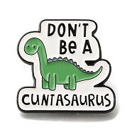 Animal Safety Don't be a cuntasaurus Enamel Pins, Black Alloy Badge for Suit Shirt Collar, Men/Women, Dinosaur, 30x30.5x1.5mm(JEWB-L016-07EB-03)