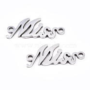 201 Stainless Steel Link Connectors, Laser Cut, Word Miss, Stainless Steel Color, 8.5x20x1mm, Hole: 1.5mm(STAS-S110-102P)