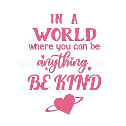 PVC Wall Stickers, for Wall Decoration, Word In A World Where You Can Be Anything Be Kind, Hot Pink, 300x500mm(DIY-WH0377-052)