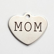 Stainless Steel Family Theme Heart Pendants, with Word Mom, Stainless Steel Color, 21x24x1mm, Hole: 2mm(STAS-L165-B03)