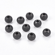 304 Stainless Steel Textured Beads, Round, Electrophoresis Black, 6x5mm, Hole: 2mm(STAS-I081-6mm-04B)