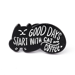 Good Days Start with Cat and Coffee Enamel Pin, Electrophoresis Black Alloy Brooch for Cat Person, Word, 16x31x2mm, Pin: 1.3mm(JEWB-A005-22-02)