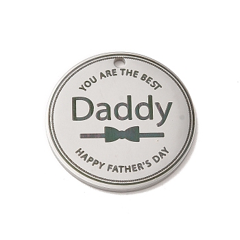 Father's Day Theme 304 Stainless Steel Pendants, Flat Round with Word Daddy, Stainless Steel Color, 25x1.5mm, Hole: 1.6mm