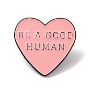 Be a Good Human Heart Alloy Enamel Pins, for Backpack Clothes, Pink, 30x29mm(JEWB-A024-06)