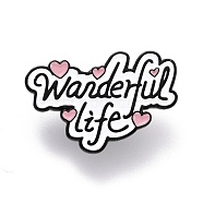 Wonderful Life Word Enamel Pin, Inspirational Alloy Enamel Brooch for Backpack Clothes, Electrophoresis Black, White, 20x30x10.5mm, Pin: 1mm.(JEWB-O005-E03)