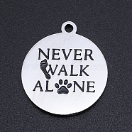 201 Stainless Steel Etched Pendants, Quote Charms, Flat Round with NEVER WALK ALONE & Paw Print & Footprint, Stainless Steel Color, 22x19x1.5mm, Hole: 1.8mm(STAS-N090-JN808)