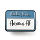 Hello I'm Anxious AF Rectangle Social Dialogue Box Enamel Pins(JEWB-Z010-04C-EB)-1