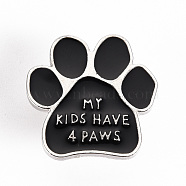 Alloy Enamel Brooches, Enamel Pins, with Brass Butterfly Clutches, Dog Paw Prints with Word My Kids Have A Paws, Cadmium Free & Nickel Free & Lead Free, Platinum, Black, 1x1 inch(24.5x25mm), Pin: 1mm(JEWB-S011-094-NR)