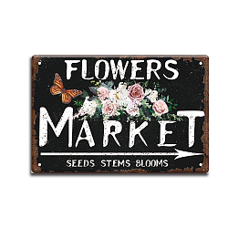 Vintage Metal Tin Sign, Iron Wall Decor for Bars, Restaurants, Cafes Pubs, Rectangle with Word Flower Market, Flower, 300x200x0.5mm(AJEW-WH0189-127)