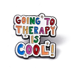 Colorful Word Going To Therapy Is Cool Enamel Pin, Electrophoresis Black Alloy Inspirational Brooch for Backpack Clothes, Word, 30x28x1.5mm, Pin: 1.2mm(JEWB-A005-07-05)