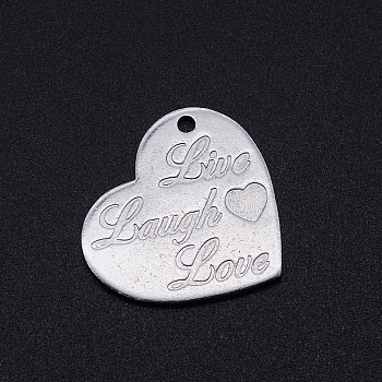 Non-Tarnish 201 Stainless Steel Pendants, Heart with Word Live & Laugh & Love, Stainless Steel Color, 19.5x21x1mm, Hole: 1.5mm