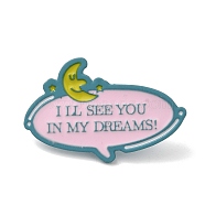 Inspirational Word I'll See You In My Dreams Enamel Pins, Alloy Badge for Men Women, Pink, 22x34x1.5mm(JEWB-G032-02E)