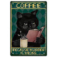 Iron Sign Posters, for Home Wall Decoration, Rectangle with Word Coffee Because Murder Is Wrong, Cat Pattern, 300x200x2.2mm(AJEW-WH0157-558)