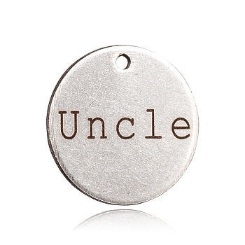 Spray Painted Stainless Steel Pendants, Flat Round with Word Uncle, Stainless Steel Color, 20x1mm, Hole: 1mm
