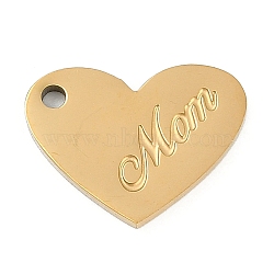 304 Stainless Steel Charms, Heart with Word Mom Charm, Ion Plating(IP), Real 18K Gold Plated, 12x15.5x1.5mm, Hole: 1.5mm(STAS-I325-136B-G)