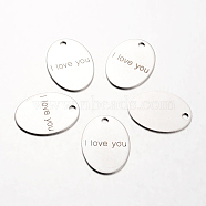 Spray Painted Stainless Steel Pendants, Oval with Word I Love You, Stainless Steel Color, 30x22x1mm, Hole: 3mm(STAS-I048-L24)