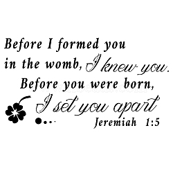 PVC Quotes Wall Sticker, for Stairway Home Decoration, Word Before I Formed You in the Womb, I Know You, Before You Were Born, I Set You Apait, Black, 58x34cm(DIY-WH0200-067)