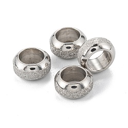 Frosted 201 Stainless Steel European Beads, Rondelle, Stainless Steel Color, 8x4mm, Hole: 5mm(STAS-B020-13P)