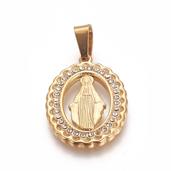 Religion Theme 304 Stainless Steel Pendants, with Crystal Rhinestone, Oval with Virgin Mary, Golden, 25x17x2mm, Hole: 7x4mm