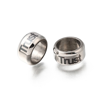 304 Stainless Steel Large Hole Beads, Flat Round with Word Trust, Stainless Steel Color, 11.5x5.5mm, Hole: 9mm
