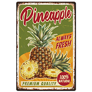 Vintage Metal Tin Sign, Iron Wall Decor for Bars, Restaurants, Cafe Pubs, Rectangle, Pineapple, 300x200x0.5mm(AJEW-WH0189-473)